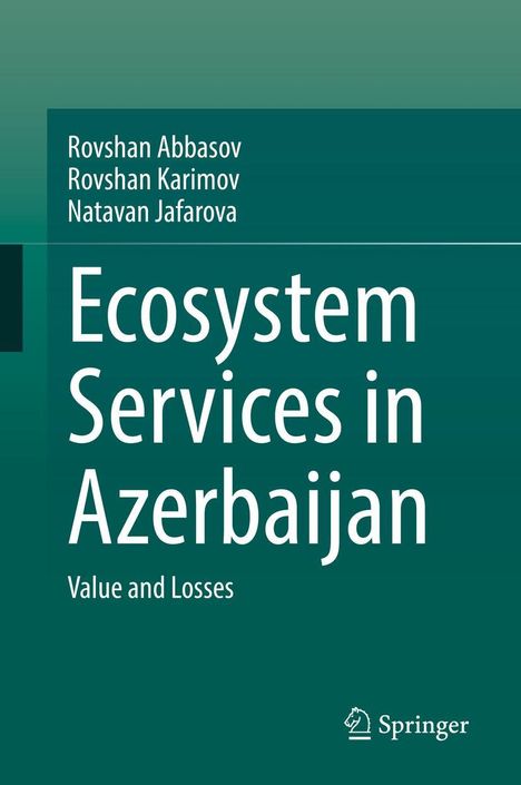 Titel: Ecosystem Services in Azerbaijan. Autoren: Rovshan Abbasov, Rovshan Karimov, Natavan Jafarova. Darunter ein Logo.