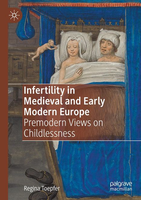 Regina Toepfer: Infertility in Medieval and Early Modern Europe, Buch