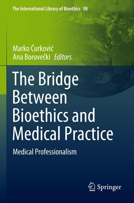The Bridge Between Bioethics and Medical Practice, Buch