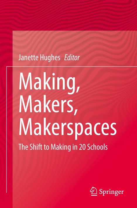 Making, Makers, Makerspaces, Buch