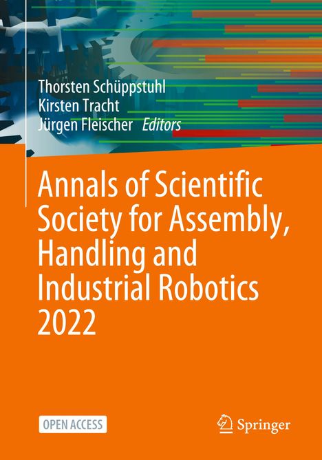 Annals of Scientific Society for Assembly, Handling and Industrial Robotics 2022, Buch