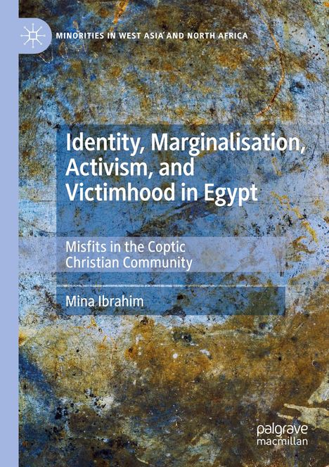 Mina Ibrahim: Identity, Marginalisation, Activism, and Victimhood in Egypt, Buch