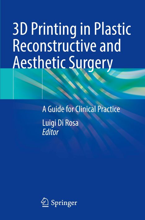 3D Printing in Plastic Reconstructive and Aesthetic Surgery, Buch