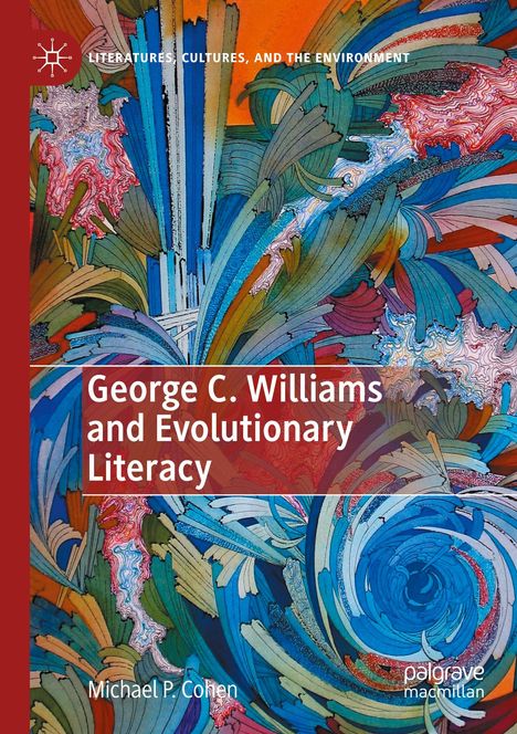 Michael P. Cohen: George C. Williams and Evolutionary Literacy, Buch