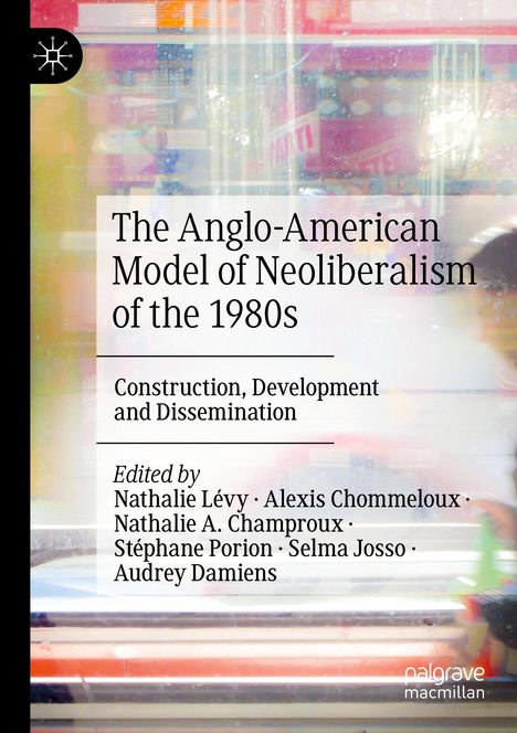 The Anglo-American Model of Neoliberalism of the 1980s, Buch