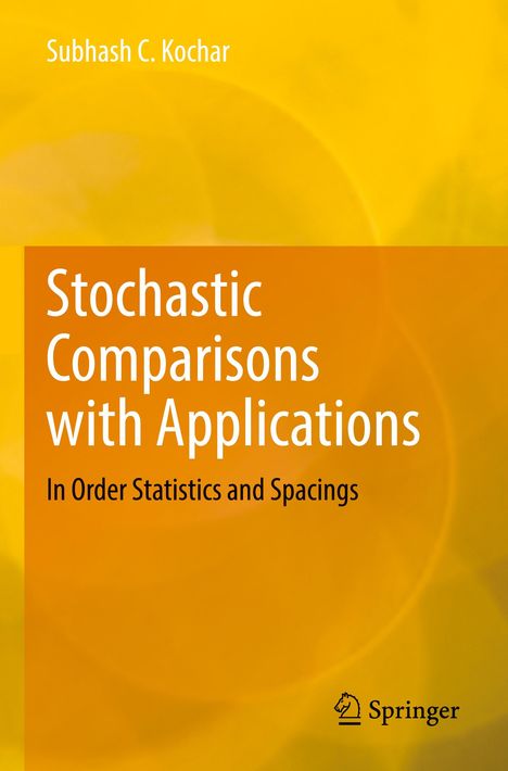 Subhash C. Kochar: Stochastic Comparisons with Applications, Buch