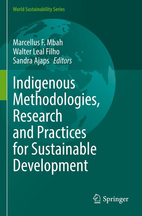 Indigenous Methodologies, Research and Practices for Sustainable Development, Buch