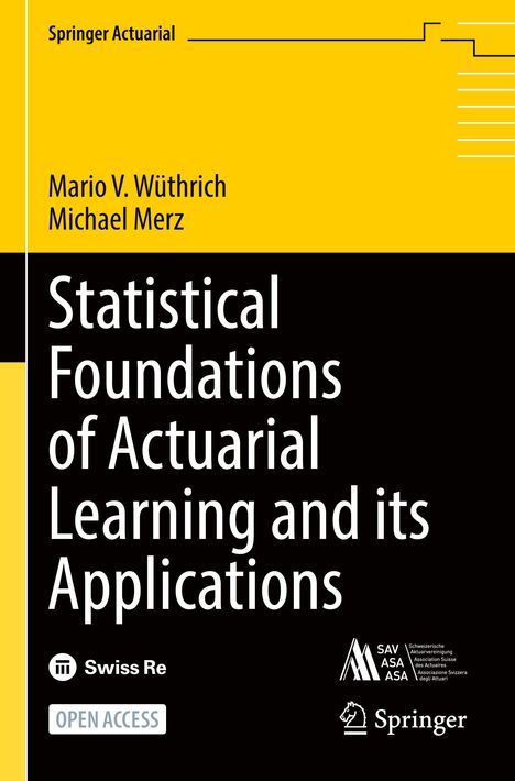 Michael Merz: Statistical Foundations of Actuarial Learning and its Applications, Buch