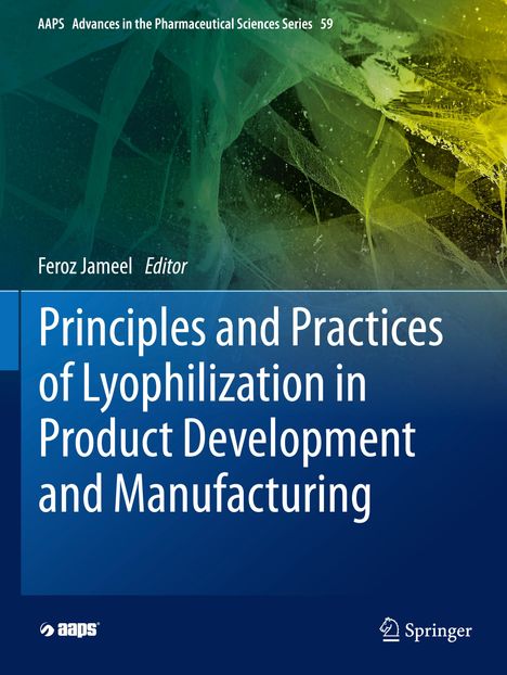 Principles and Practices of Lyophilization in Product Development and Manufacturing, Buch