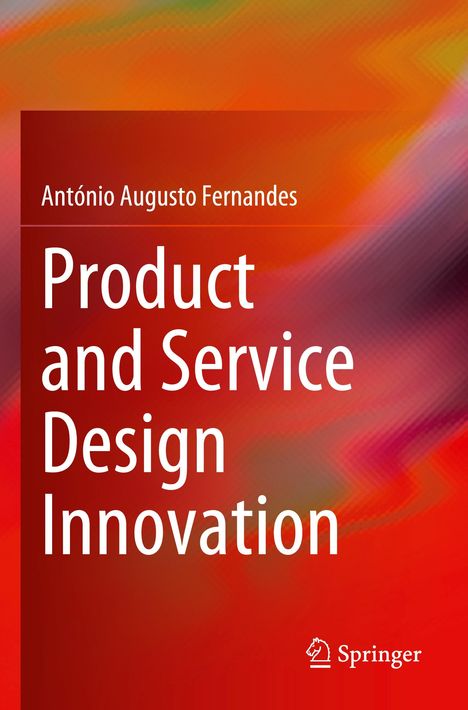 António Augusto Fernandes: Product and Service Design Innovation, Buch