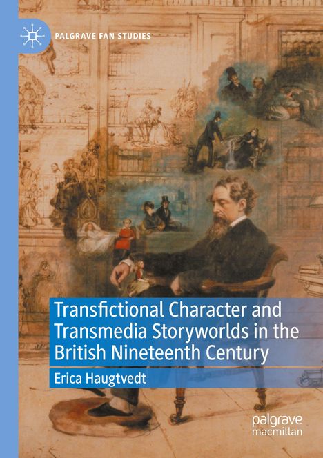 Erica Haugtvedt: Transfictional Character and Transmedia Storyworlds in the British Nineteenth Century, Buch