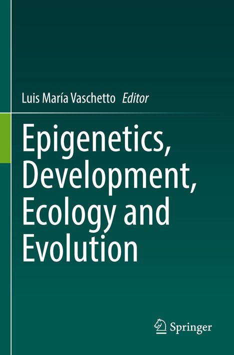 Epigenetics, Development, Ecology and Evolution, Buch