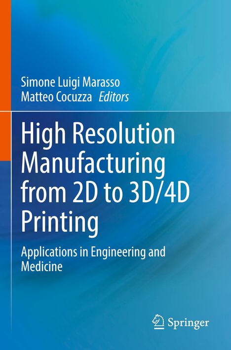 High Resolution Manufacturing from 2D to 3D/4D Printing, Buch