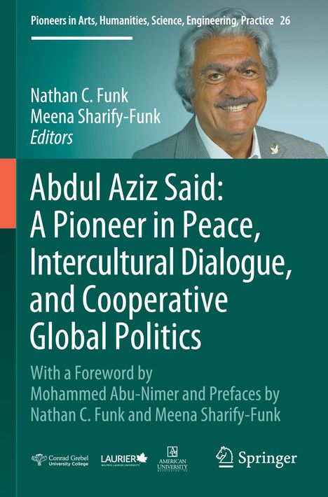Abdul Aziz Said: A Pioneer in Peace, Intercultural Dialogue, and Cooperative Global Politics, Buch