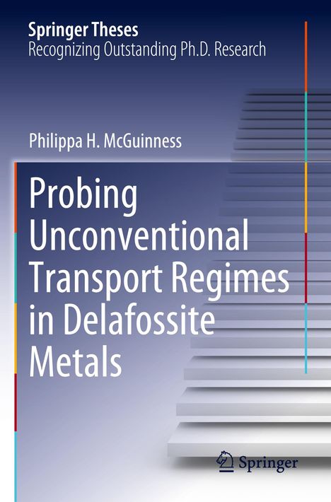 Philippa H. McGuinness: Probing Unconventional Transport Regimes in Delafossite Metals, Buch