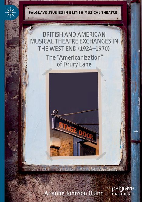 Arianne Johnson Quinn: British and American Musical Theatre Exchanges in the West End (1924-1970), Buch