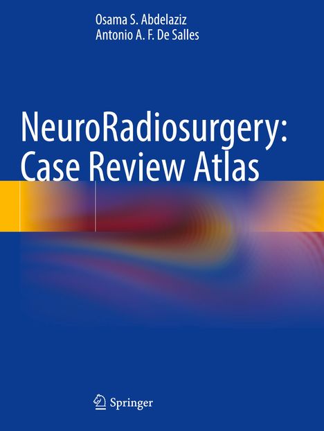 Antonio A. F. De Salles: NeuroRadiosurgery: Case Review Atlas, Buch