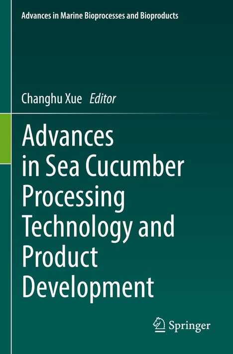 Advances in Sea Cucumber Processing Technology and Product Development, Buch