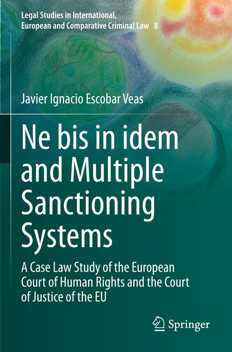 Javier Ignacio Escobar Veas: Ne bis in idem and Multiple Sanctioning Systems, Buch