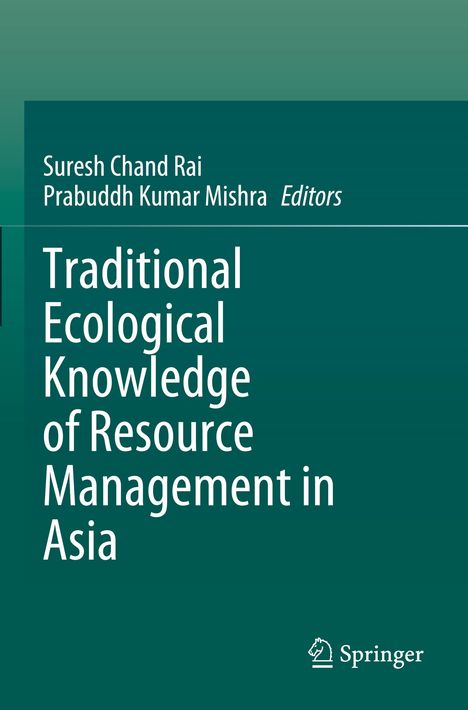 Traditional Ecological Knowledge of Resource Management in Asia, Buch