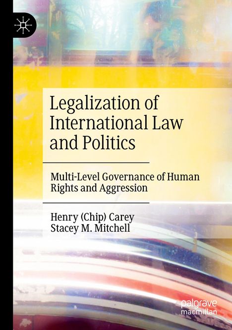 Stacey M. Mitchell: Legalization of International Law and Politics, Buch