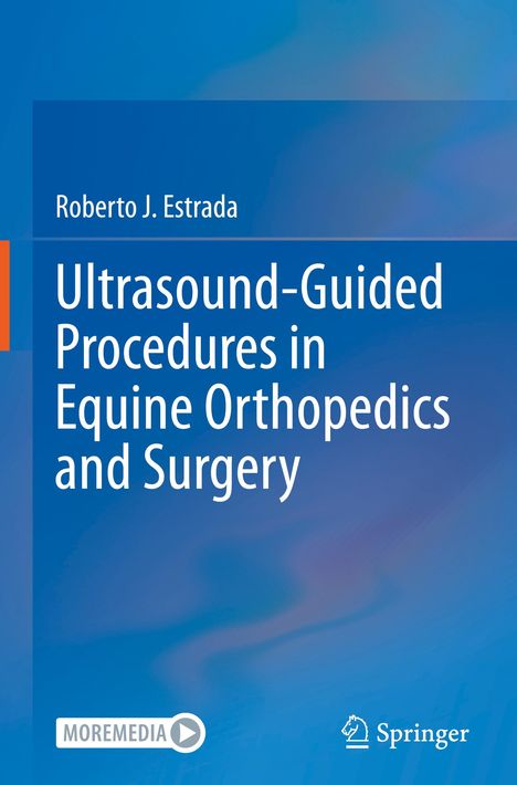 Roberto J. Estrada: Ultrasound-Guided Procedures in Equine Orthopedics and Surgery, Buch