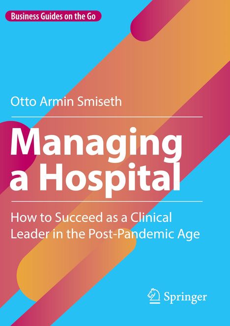 Otto Armin Smiseth: Managing a Hospital, Buch