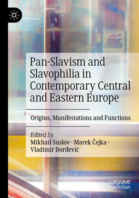 Pan-Slavism and Slavophilia in Contemporary Central and Eastern Europe, Buch