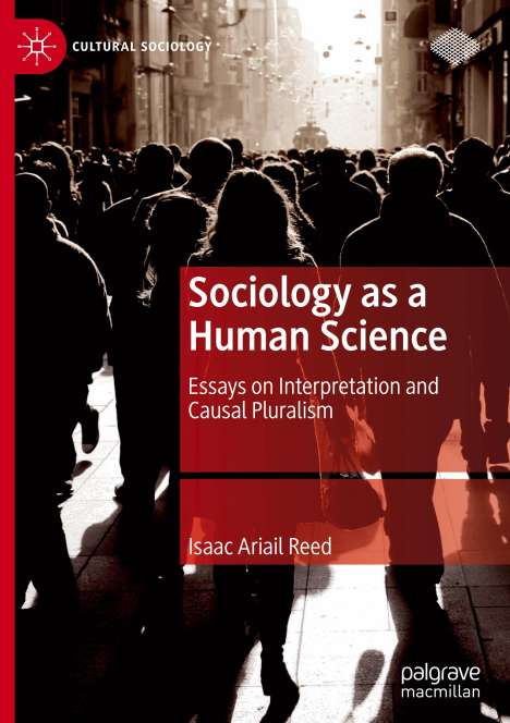 Isaac Ariail Reed: Sociology as a Human Science, Buch