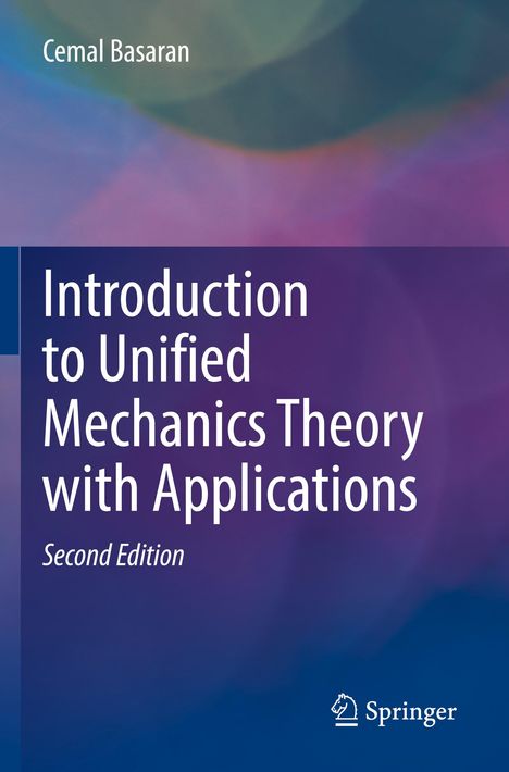 Cemal Basaran: Introduction to Unified Mechanics Theory with Applications, Buch