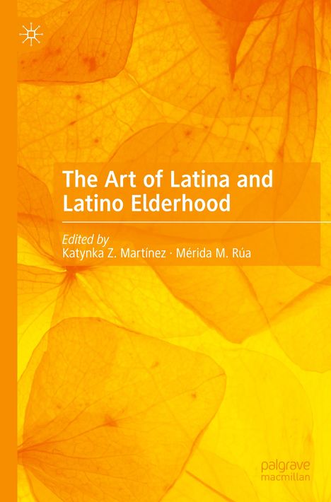 The Art of Latina and Latino Elderhood, Buch