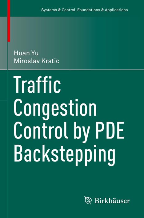 Miroslav Krstic: Traffic Congestion Control by PDE Backstepping, Buch