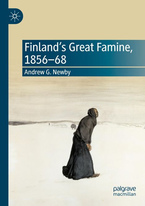 Andrew G. Newby: Finland¿s Great Famine, 1856-68, Buch