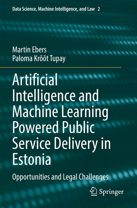 Artificial Intelligence and Machine Learning Powered Public Service Delivery in Estonia, Buch