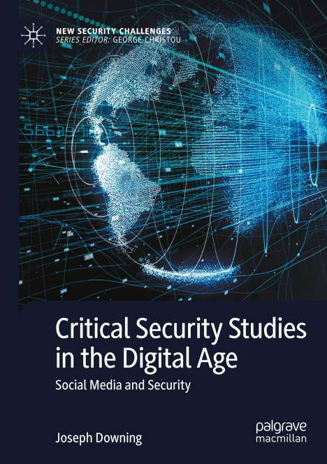 Joseph Downing: Critical Security Studies in the Digital Age, Buch