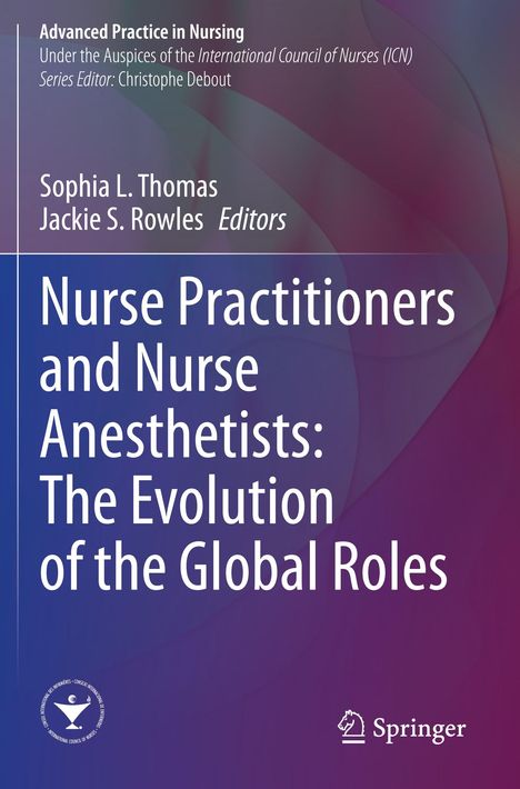 Nurse Practitioners and Nurse Anesthetists: The Evolution of the Global Roles, Buch