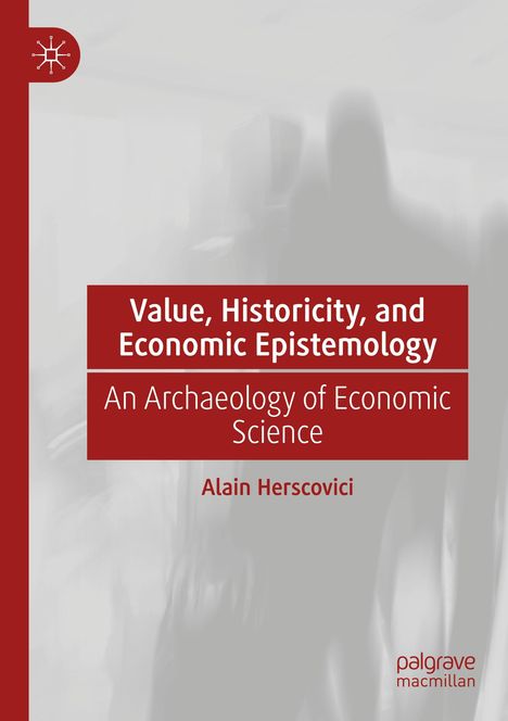 Alain Herscovici: Value, Historicity, and Economic Epistemology, Buch