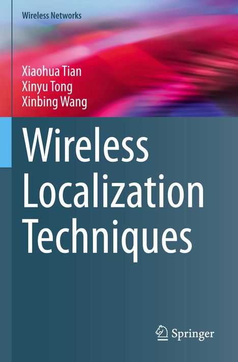 Xiaohua Tian: Wireless Localization Techniques, Buch