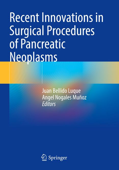 Recent Innovations in Surgical Procedures of Pancreatic Neoplasms, Buch