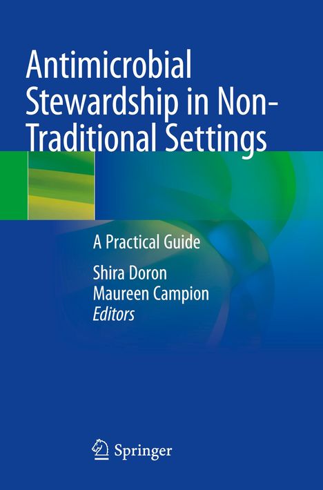 Antimicrobial Stewardship in Non-Traditional Settings, Buch