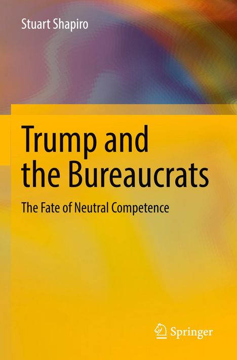 Stuart Shapiro: Trump and the Bureaucrats, Buch