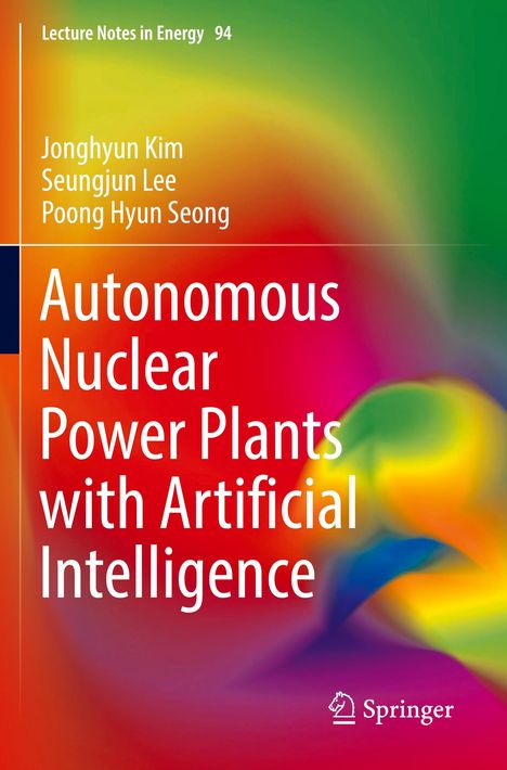 Jonghyun Kim: Autonomous Nuclear Power Plants with Artificial Intelligence, Buch