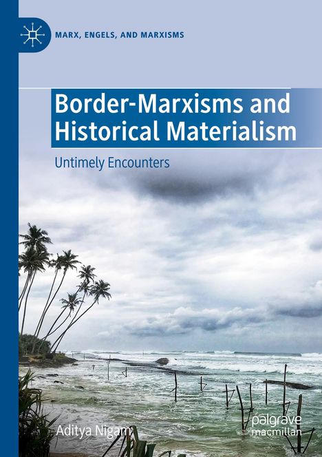 Aditya Nigam: Border-Marxisms and Historical Materialism, Buch