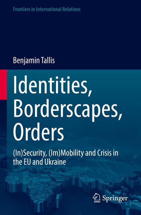 Benjamin Tallis: Identities, Borderscapes, Orders, Buch