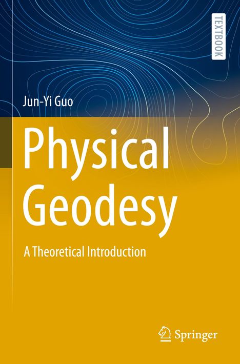 Jun-Yi Guo: Physical Geodesy, Buch