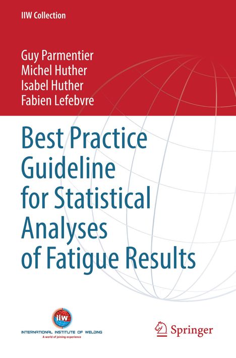 Guy Parmentier: Best Practice Guideline for Statistical Analyses of Fatigue Results, Buch