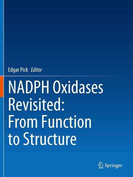 NADPH Oxidases Revisited: From Function to Structure, Buch