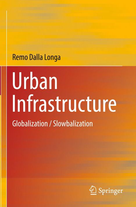 Remo Dalla Longa: Urban Infrastructure, Buch