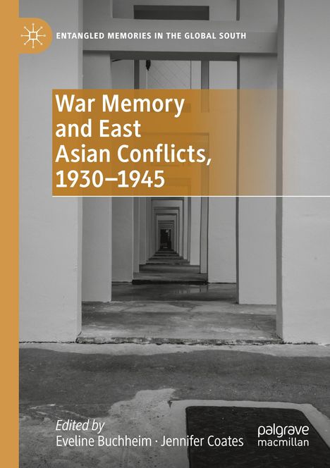 War Memory and East Asian Conflicts, 1930¿1945, Buch