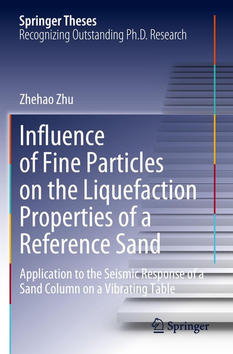 Zhehao Zhu: Influence of Fine Particles on the Liquefaction Properties of a Reference Sand, Buch